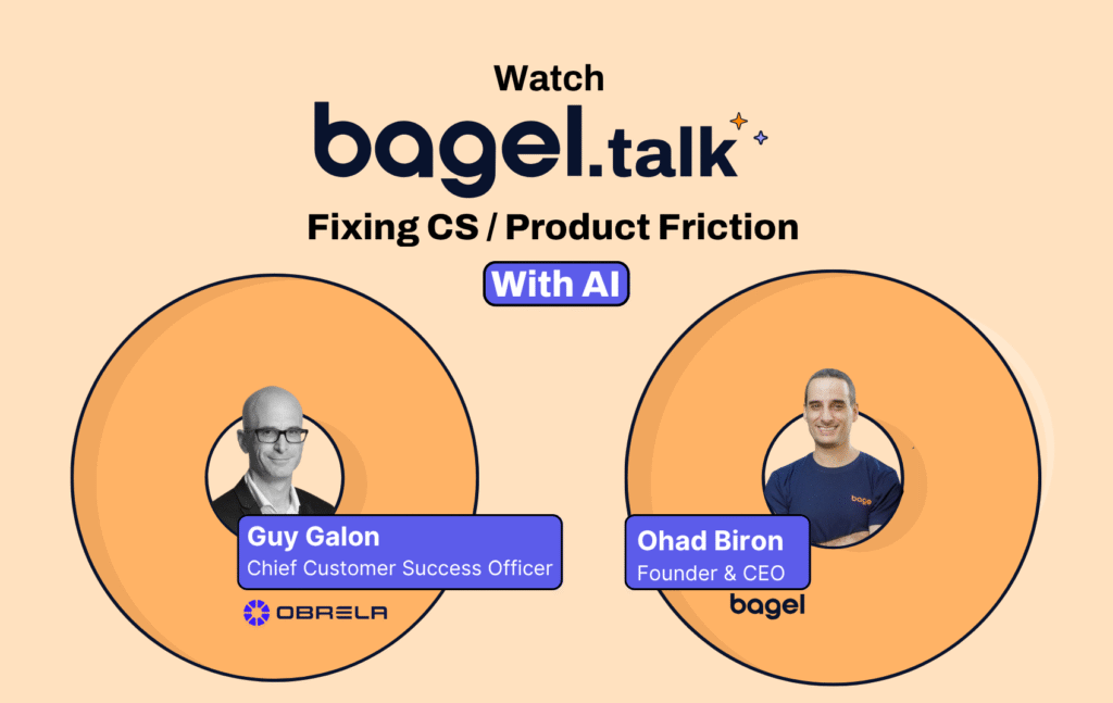 CS Product Talk Bagel