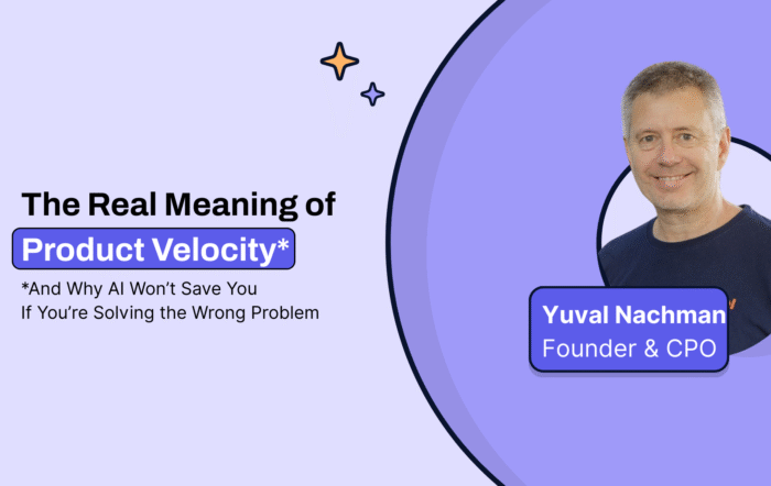 The Real Meaning of Product Velocity (And Why AI Won’t Save You If You’re Solving the Wrong Problem)